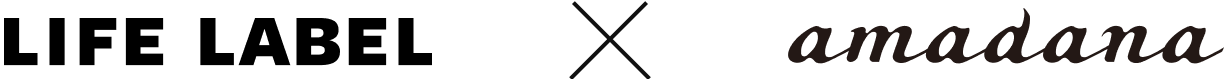 LIFE LABEL x amadana